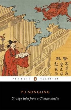 Strange Tales from a Chinese Studio : Penguin Classics - Pu Songling