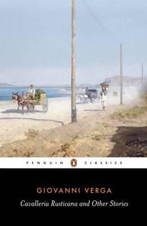 Cavalleria Rusticana and Other Stories : Penguin Classics - Giovanni Verga