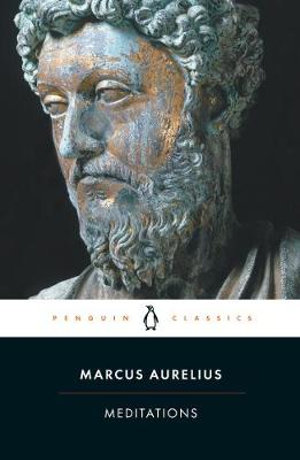 Meditations       : Penguin Classics -  Marcus Aurelius