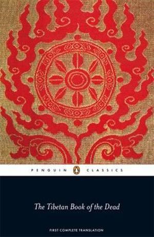 The Tibetan Book of the Dead : First Complete Translation -  Graham Coleman