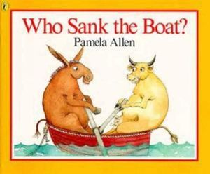 Who Sank the Boat? - Pamela Allen 