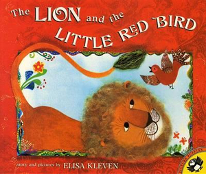 The Lion and the Little Red Bird : Picture Puffins - Elisa Kleven