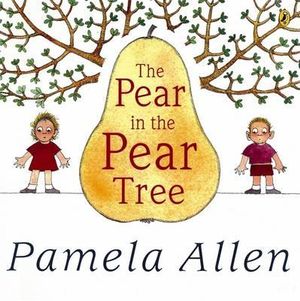 The Pear in the Pear Tree : Picture Puffin S. - Pamela Allen 