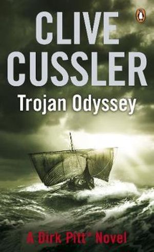 Trojan Odyssey : Dirk Pitt Series : Book 17 - Clive Cussler