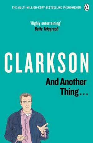 And Another Thing - The World According to Clarkson : Volume Two :  The World According to Clarkson Volume Two - Jeremy Clarkson