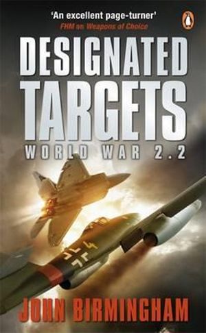 Designated Targets : World War 2.2 - John Birmingham