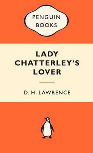 Lady Chatterley's Lover : Popular Penguins : Popular Penguins - D. H. Lawrence