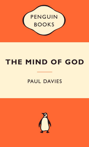 The Mind Of God : Popular Penguins : Popular Penguins - Paul Davies