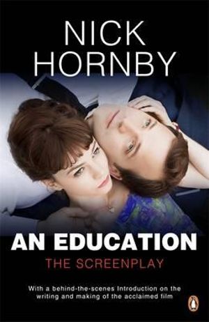 An Education : The Screenplay - Nick Hornby