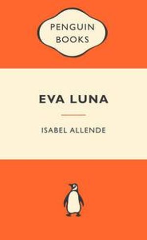 Eva Luna : Popular Penguins : Popular Penguins - Isabel Allende