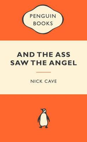 And The Ass Saw The Angel : Popular Penguins : Popular Penguins - Nick Cave