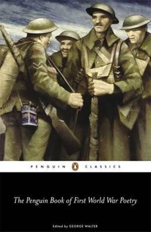 The Penguin Book of First World War Poetry : Penguin Classics - Various