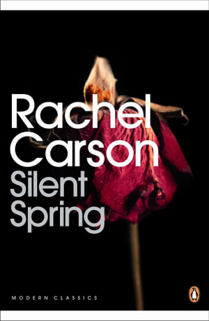 Silent Spring : Penguin Modern Classics - Rachel Carson 