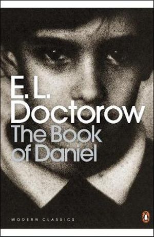 The Book of Daniel : Penguin Modern Classics - E. L. Doctorow
