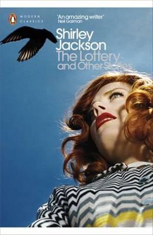 The Lottery and Other Stories : Penguin Modern Classics - Shirley Jackson