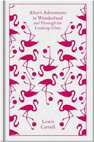 Alice's Adventures in Wonderland : Clothbound Classics   - Lewis Carroll