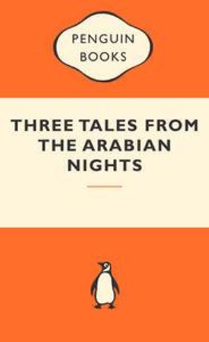 Three Tales From The Arabian Nights : Popular Penguins - Malcolm Lyons