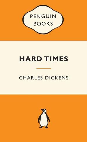 Hard Times : Popular Penguins : Popular Penguins - Charles Dickens