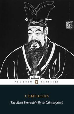 The Most Venerable Book (Shang Shu) : Penguin Classics - Confucius