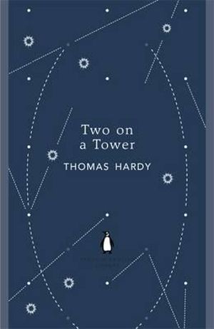 Two on a Tower : The Penguin English Library - Thomas Hardy