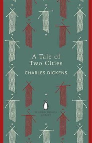 A Tale of Two Cities : The Penguin English Library - Charles Dickens