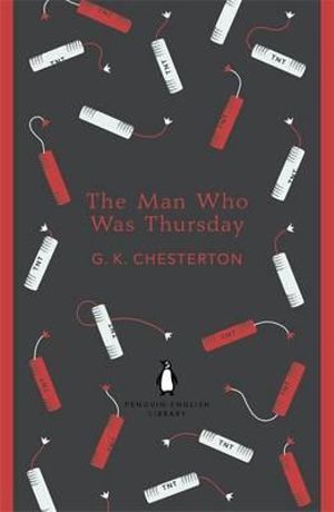 The Man Who Was Thursday : Penguin English Library - G. K. Chesterton