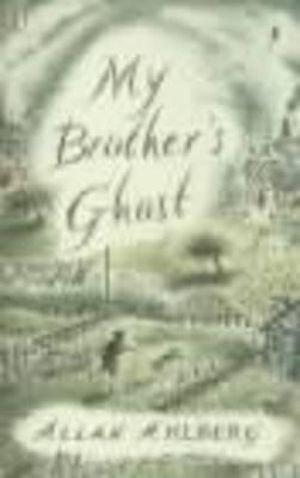 My Brother's Ghost - Allan Ahlberg