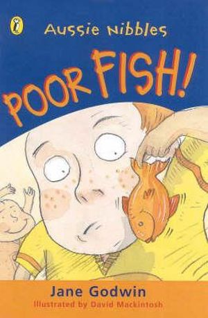 Aussie Nibbles : Poor Fish! : For Young Readers - Jane Godwin 