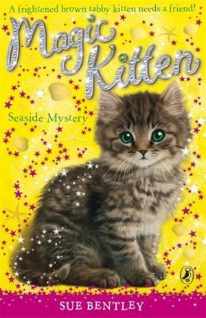 Magic Kitten : Seaside Mystery - Sue Bentley