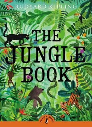 Puffin Classics : The Jungle Book : Puffin Classics -  Rudyard Kipling