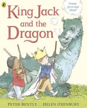 King Jack and the Dragon - Helen Oxenbury