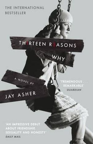 Thirteen Reasons Why - Jay Asher