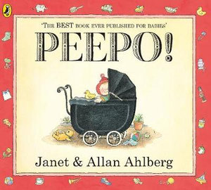 Peepo! : Storytime Giants - Janet Ahlberg