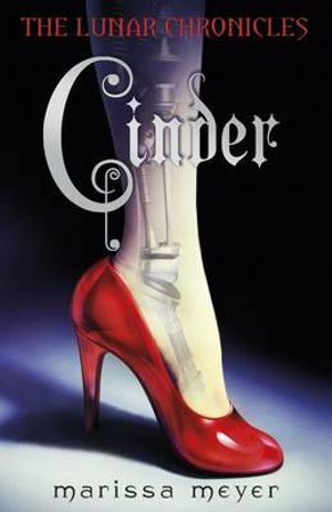 Cinder : Lunar Chronicles: Book 1 - Marissa Meyer