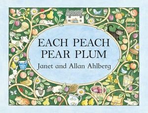 Each Peach Pear Plum - Janet Ahlberg