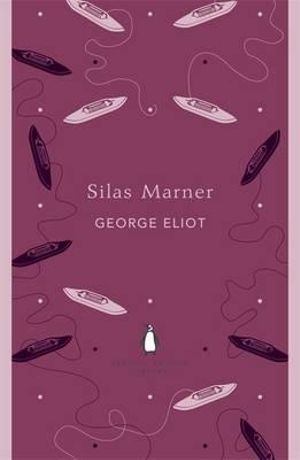 Silas Marner : Penguin English Library - George Eliot