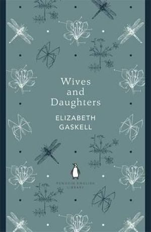 Wives and Daughters :  Penguin English Library - Elizabeth Cleghorn Gaskell