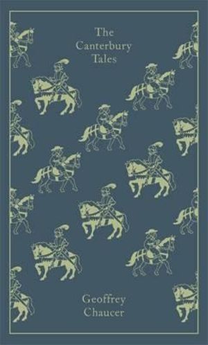 The Canterbury Tales : Clothbound Classics   - Geoffrey Chaucer