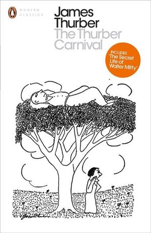 The Thurber Carnival : Penguin Modern Classics - James Thurber