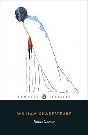 Julius Caesar : Penguin Classics - William Shakespeare