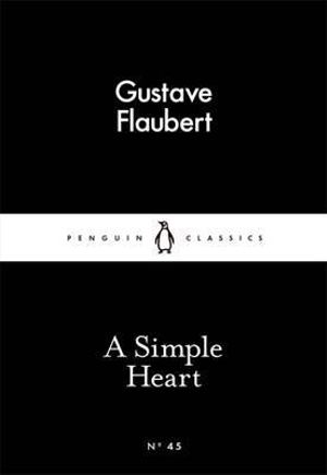 A Simple Heart : Little Black Classics - Gustave Flaubert