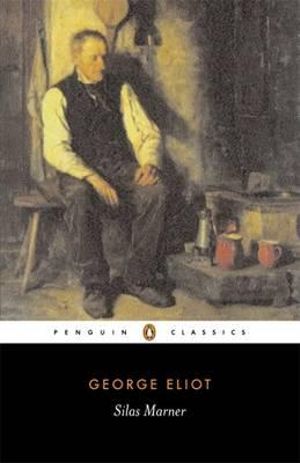 Silas Marner : Penguin Classics - George Eliot