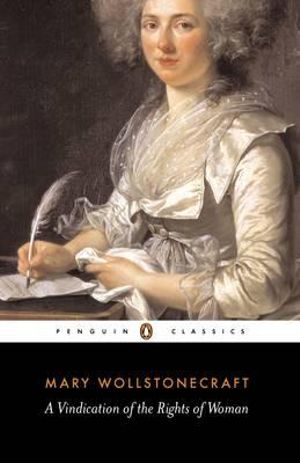 A Vindication of the Rights of Woman  : 3rd Edition - Mary Wollstonecraft 