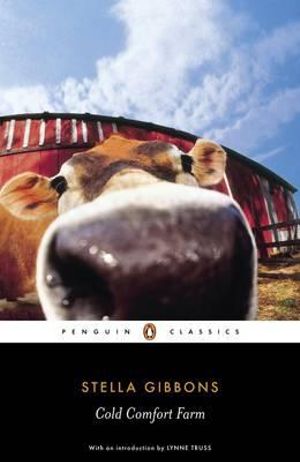 Cold Comfort Farm : Penguin Classics - Stella Gibbons 