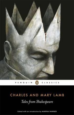 Tales from Shakespeare : Penguin Classics - Charles  Lamb 