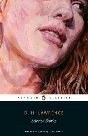 Selected Stories : Penguin Classics - D. H. Lawrence