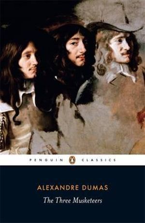 The Three Musketeers  - Alexandre Dumas