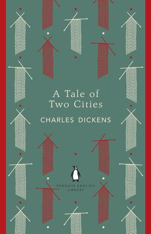 A Tale of Two Cities : The Penguin English Library - Charles Dickens