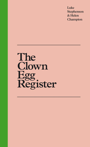 The Clown Egg Register - Luke Stephenson