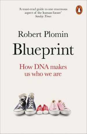 Blueprint : How DNA Makes Us Who We Are - Robert Plomin